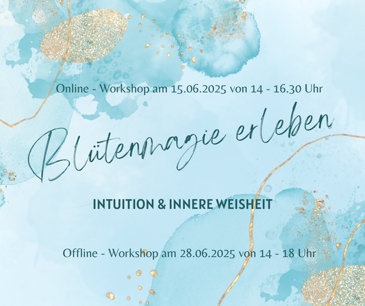 Blütenmagie erleben - Intuition und innere Weisheit